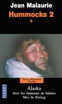 Couverture du livre « Hummocks tome 2 - livre1 alaska » de Jean Malaurie aux éditions Pocket