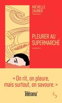 Couverture du livre « Pleurer au supermarche » de Zauner Michelle aux éditions Christian Bourgois