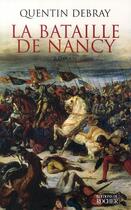 Couverture du livre « La bataille de nancy » de Quentin Debray aux éditions Rocher