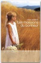 Couverture du livre « Les moissons du bonheur » de Linda Barrett aux éditions Harlequin