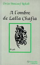 Couverture du livre « À l'ombre de lalla chafia » de Driss Bouissef Rekab aux éditions Editions L'harmattan