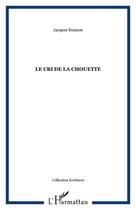 Couverture du livre « Le cri de la chouette » de Jacques Buisson aux éditions Editions L'harmattan