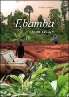 Couverture du livre « Ebamba » de Marc Leusie aux éditions Amalthee