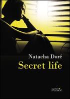 Couverture du livre « Secret life » de Natacha Dore aux éditions Persee