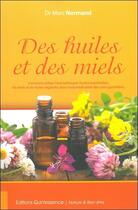 Couverture du livre « Des huiles et des miels » de Marc Normand aux éditions Quintessence