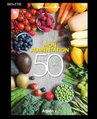 Couverture du livre « Mon alimentation apres 50 ans » de Philippe Chavanne aux éditions Alpen