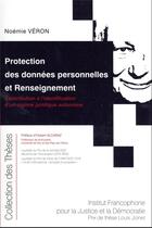 Couverture du livre « Protection des données personnelles et renseignement : contribution à l'identification d'un régime juridique autonome » de Noemie Veron aux éditions Ifjd