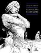 Couverture du livre « Les jardins statuaires » de Jacques Abeille aux éditions Le Tripode