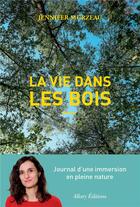 Couverture du livre « La vie dans les bois » de Jennifer Murzeau aux éditions Allary