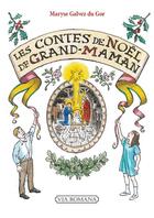 Couverture du livre « Les contes de Noël de Grand-Maman » de Maryse Galvez Du Gor aux éditions Via Romana