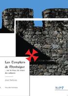 Couverture du livre « Les templiers de Montségur : ... sur la trace du trésor des cathares » de Jose Barbosa aux éditions Nombre 7