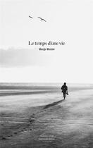 Couverture du livre « Le temps d'une vie » de Margo Munier aux éditions Editions Maia