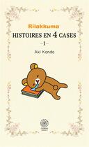 Couverture du livre « Rilakkuma : histoires en 4 cases Tome 1 » de Aki Kondo aux éditions Noeve Grafx
