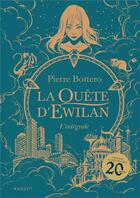 Couverture du livre « La quête d'Ewilan : Intégrale » de Pierre Bottero aux éditions Rageot