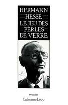 Couverture du livre « Le jeu des perles de verre » de Hesse-H aux éditions Calmann-levy