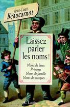 Couverture du livre « Laissez parler les noms » de Jean-Louis Beaucarnot aux éditions Lattes