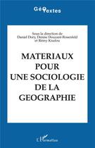 Couverture du livre « Materiaux pour une sociologie de la geographie » de Dory Daniel aux éditions L'harmattan