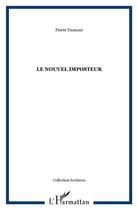 Couverture du livre « LE NOUVEL IMPOSTEUR » de Pierre Dumont aux éditions L'harmattan