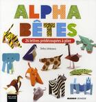 Couverture du livre « Alphabêtes ; 24 lettres prédécoupées à plier » de Shiho Ishikawa aux éditions Mango