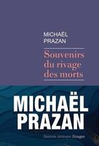 Couverture du livre « Souvenirs du rivage des morts » de Michael Prazan aux éditions Rivages
