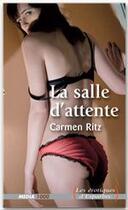 Couverture du livre « La salle d'attente » de Carmen Ritz aux éditions Media 1000