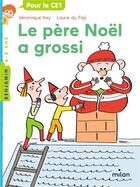 Couverture du livre « Le père Noël a grossi » de Laure Du Fay et Veronique Itey aux éditions Milan