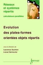 Couverture du livre « Évolution des plates formes orientées ; objets répartis ; numéro spécial de calculateurs parallèles vol » de Duchien aux éditions Hermes Science Publications