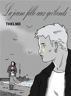 Couverture du livre « La jeune fille aux goélands » de Thelmo aux éditions S-active