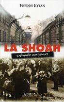 Couverture du livre « La Shoah expliquée aux jeunes » de Freddy Eytan aux éditions Alphee.jean-paul Bertrand