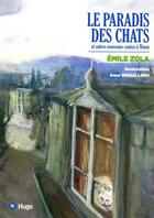 Couverture du livre « Le paradis des chats ; et autres nouveaux contes à Ninon » de Zola/Brouillard aux éditions Hugo Jeunesse