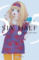 Couverture du livre « Six half Tome 3 » de Rikako Iketani aux éditions Delcourt