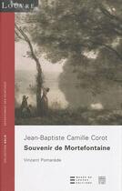 Couverture du livre « Jean-Baptiste Corot ; souvenirs de Mortefontaine » de Vincent Pomarede aux éditions Somogy