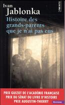 Couverture du livre « Histoire des grands-parents que je n'ai pas eus » de Ivan Jablonka aux éditions Points