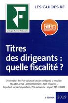 Couverture du livre « Titres des dirigeants ; quelle fiscalité ? » de Collectif Grf aux éditions Revue Fiduciaire