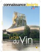 Couverture du livre « La cite du vin » de Connaissance Des Art aux éditions Connaissance Des Arts