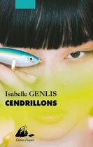 Couverture du livre « Cendrillons » de Isabelle Genlis aux éditions Picquier