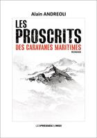 Couverture du livre « Les proscrits des caravanes maritimes » de Andreoli Alain aux éditions Presses Du Midi