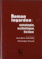 Couverture du livre « Roman ingarden ; ontologie, esthétique, fiction » de  aux éditions Archives Contemporaines