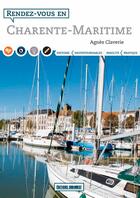 Couverture du livre « Rendez-vous en Charente-Maritime » de Agnes Claverie aux éditions Sud Ouest Editions