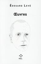 Couverture du livre « Oeuvres » de Edouard Leve aux éditions P.o.l