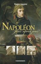 Couverture du livre « Napoléon ; jour après jour » de Iappini Roger aux éditions Cheminements
