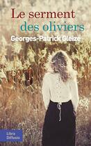 Couverture du livre « Le serment des oliviers » de Georges-Patrick Gleize aux éditions Libra Diffusio