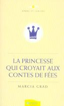 Couverture du livre « La Princesse Qui Croyait Aux Contes De Fees » de Marcia Grad aux éditions Ambre