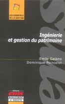 Couverture du livre « Ingénierie et gestion de patrimoine » de Dominique Poincelot et Emile Galano aux éditions Ems