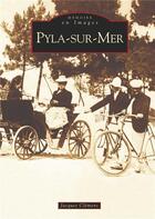 Couverture du livre « Pyla-sur-Mer » de Jacques Clemens aux éditions Editions Sutton