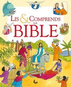 Couverture du livre « Lis & comprends la Bible » de Sophie Piper et Anthony Lewis aux éditions Ligue Pour La Lecture De La Bible