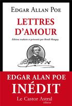 Couverture du livre « Lettres d'amour » de Edgar Allan Poe aux éditions Castor Astral