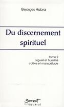 Couverture du livre « Du discernement spirituel t.2 » de Georges Habra aux éditions Jubile
