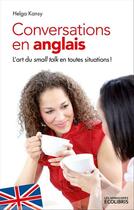 Couverture du livre « Conversations en anglais » de Helga Kansy aux éditions Ixelles