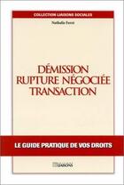 Couverture du livre « Demission Rupt Negoc Tran » de Ferre aux éditions Liaisons